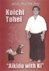 DVD : TOHEI Koïchi - Aikido with ki