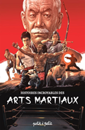 BD : Histoires incroyables des arts martiaux - Ed. Petit à petit